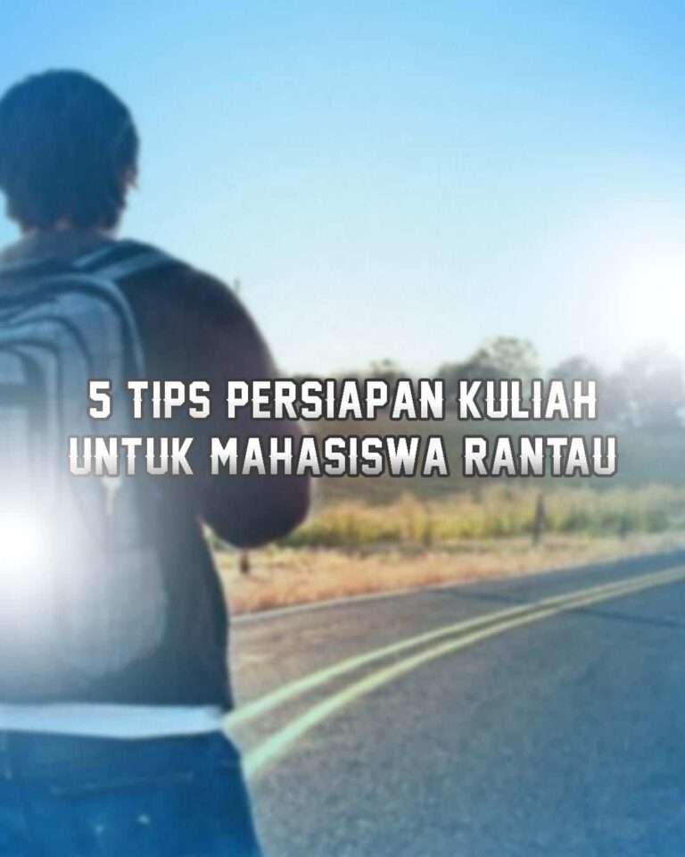 5 Tips Persiapan Kuliah Untuk Mahasiswa Rantau