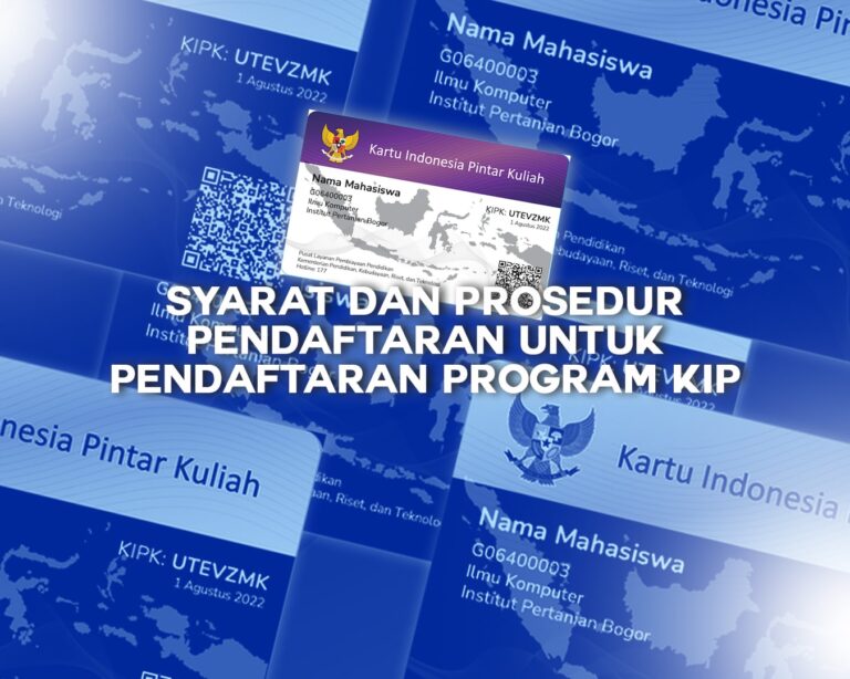 Syarat dan Prosedur Untuk Pendaftaran Program KIP Kuliah